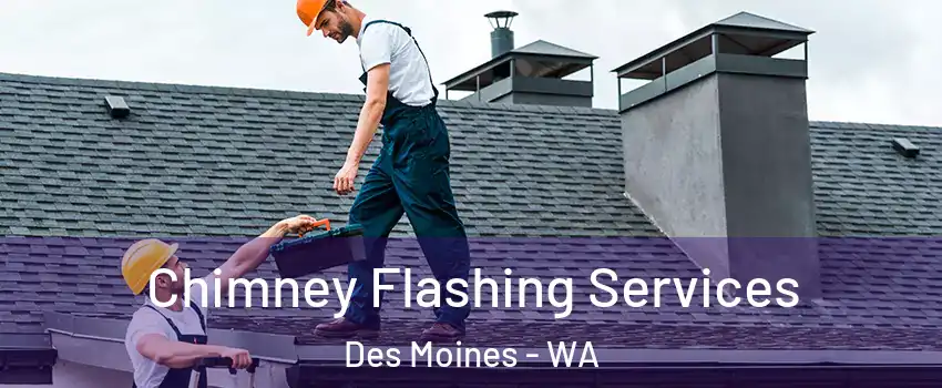 Chimney Flashing Services Des Moines - WA