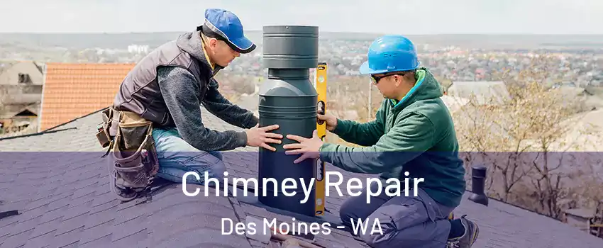  Chimney Repair Des Moines - WA