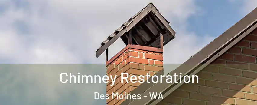  Chimney Restoration Des Moines - WA