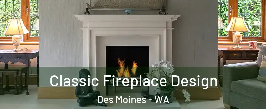  Classic Fireplace Design Des Moines - WA