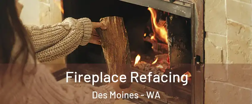  Fireplace Refacing Des Moines - WA
